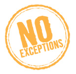 No Exceptions!