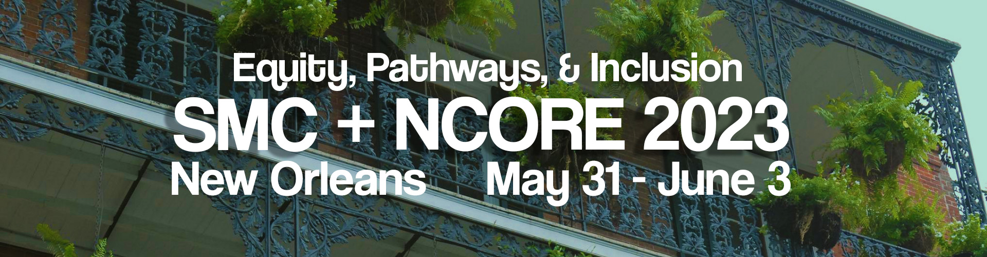 Image of iron bars on plant-covered New Orleans balcony with NCORE + SMC text on top of it