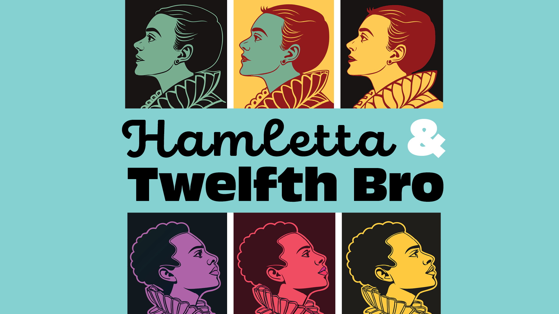 Hamletta & Twelfth Bro 