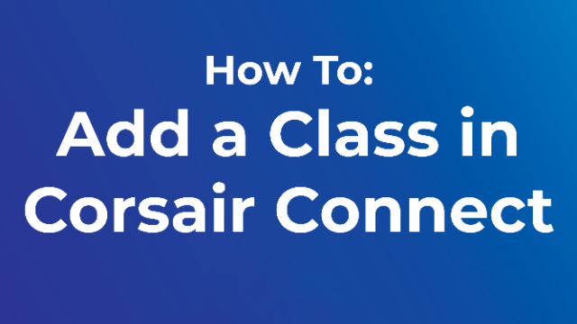 How to Add a Class in Corsair Connect