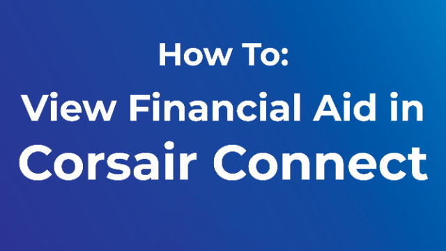 How to View Financial Aid in Corsair Connect