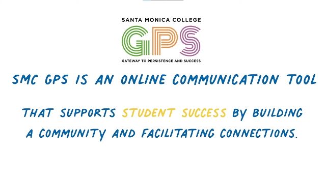SMC GPS is an online communication tool that supports student success