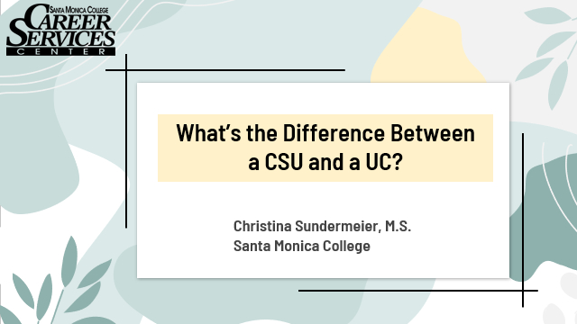 UCs versus Cal States: What’s Makes each Unique?    